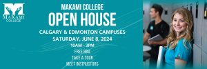 MaKami College Open House June 2024 Calgary & Edmonton, Alberta campuses